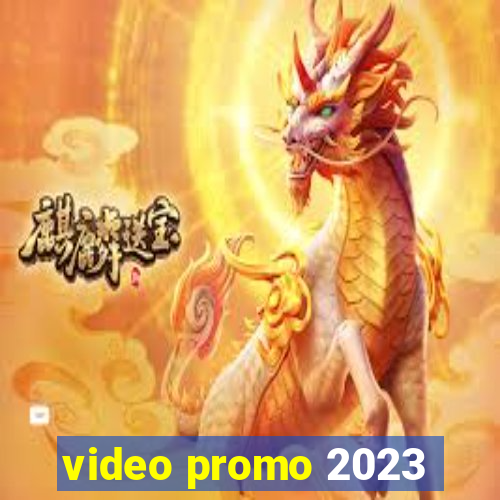 video promo 2023